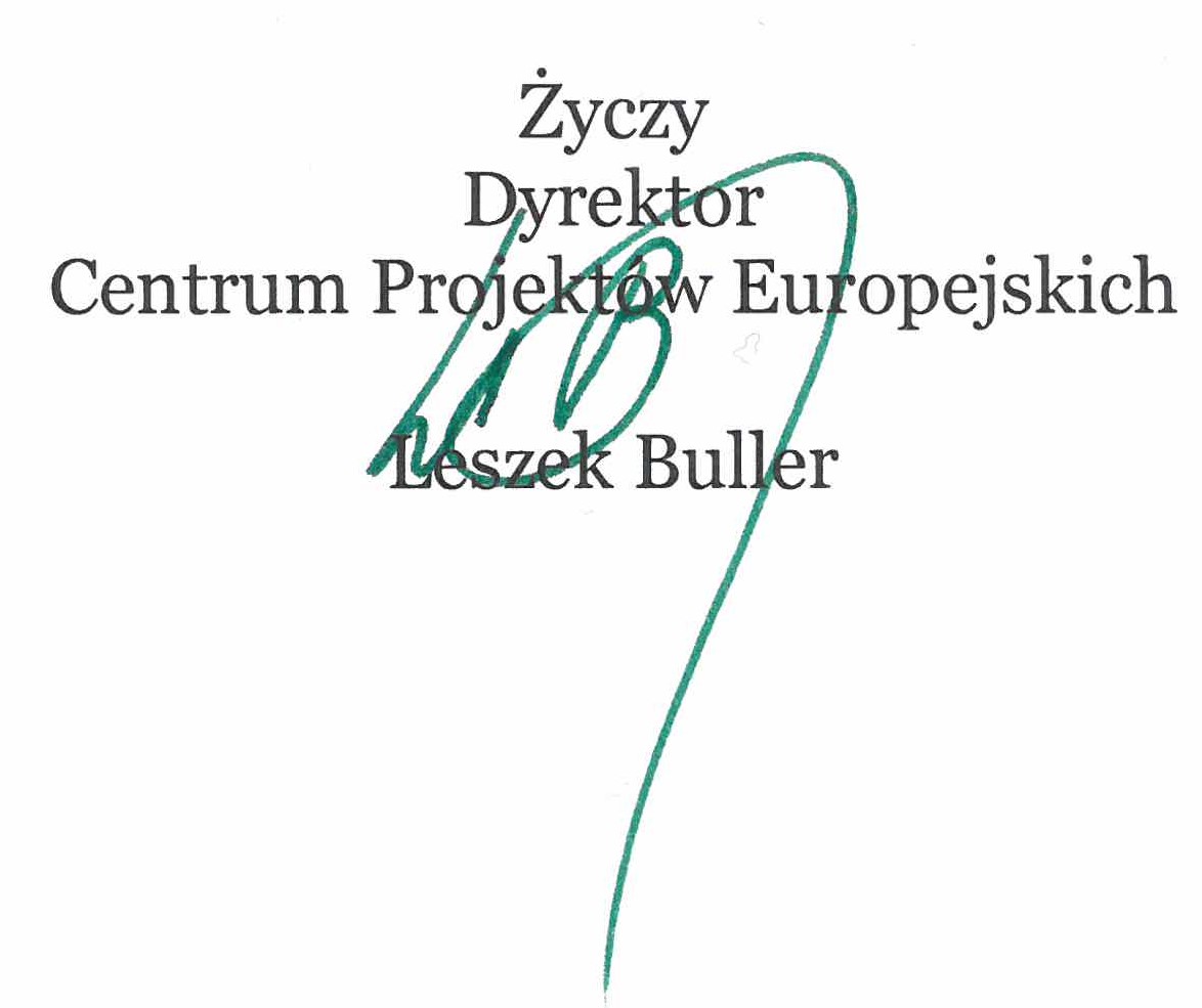 Podpis Dyrektora Centrum Projektów Europejskich Leszek Buller